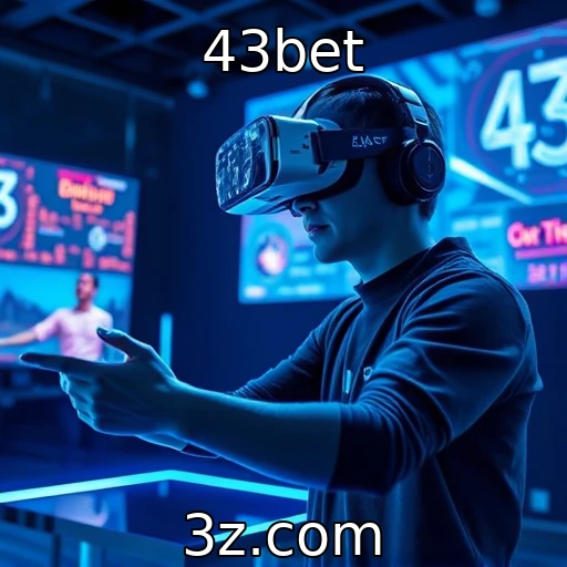 Tecnologia de realidade virtual redefine experiências de jogo : 43bet
